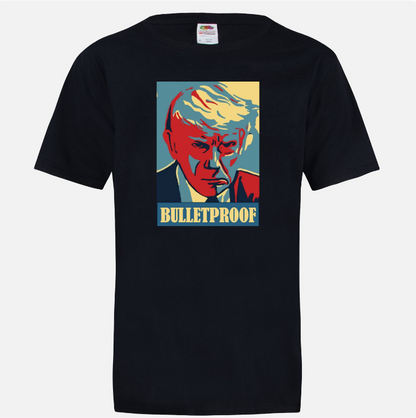 One-of-a-Kind Trump 2024 T-Shirts (BULLETPROOF)